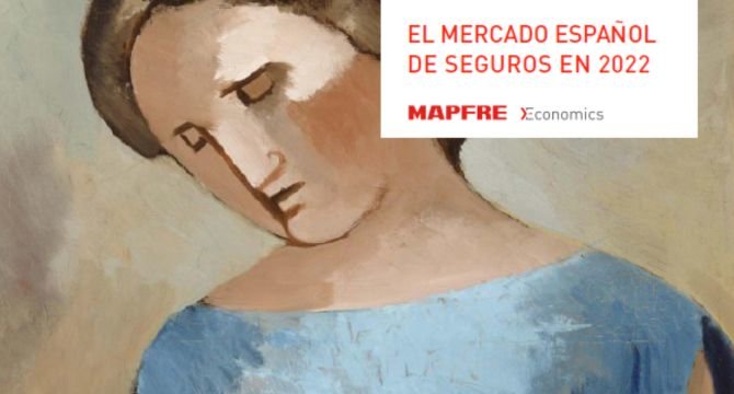 Informe “El mercado español de seguros en 2022” elaborado por Mapfre Economics y publicado por su Fundación.