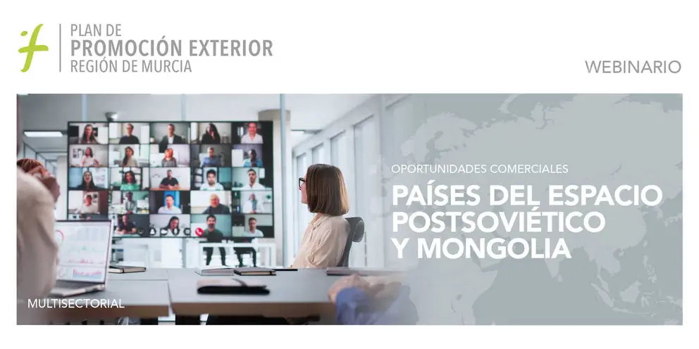 Webinario 'Oportunidades comerciales a pa&iacute;ses del espacio postsovi&eacute;tico y Mongolia'. (CARM)