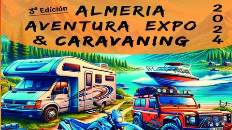 3&ordf; edici&oacute;n de la feria de referencia en Andaluc&iacute;a: "Almer&iacute;a Aventura Expo & Caravaning"