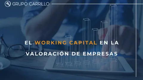 El working capital en la valoraci&oacute;n de empresas.