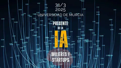 Cartel del evento sobre IA de la C&aacute;tedra de Mujer Empresaria y Directiva y la Asociaci&oacute;n Murcia Inteligencia Artificial (MIA), en colaboraci&oacute;n con S&eacute;ptima Media. (S&eacute;ptima Media)